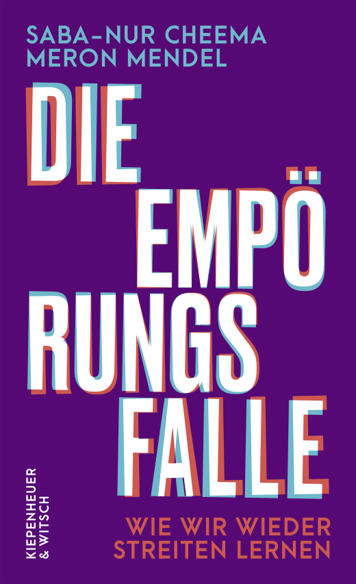 Offizielles Cover: Die Empörungsfalle. Wie wir wieder streiten lernen von Saba-Nur Cheema, Meron Mendel